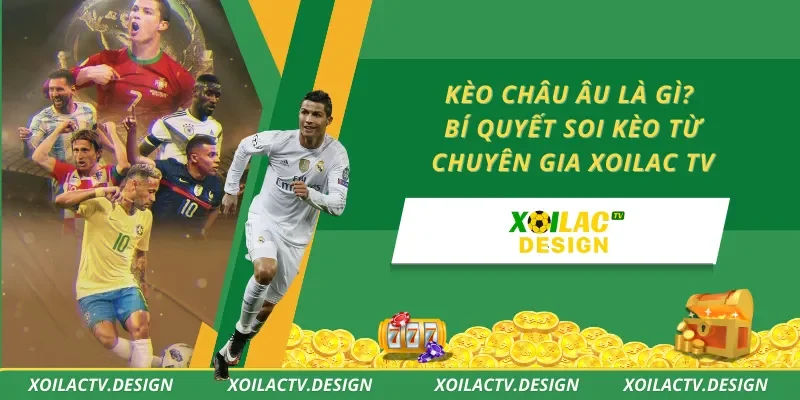 Kèo Châu Á Là Gì? Cách Phân Tích Và Chọn Kèo Tại Xoilac TV